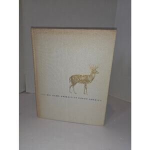 The Big Game Animals Of North America by Jack O'Connor (HC, 1961) First Edition